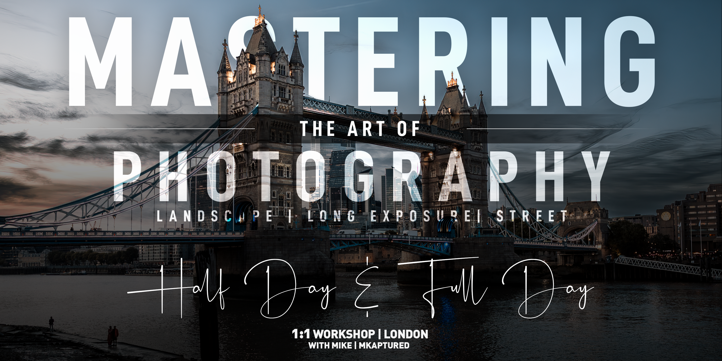 Mastering the art of photography 1-2-1 workshop London